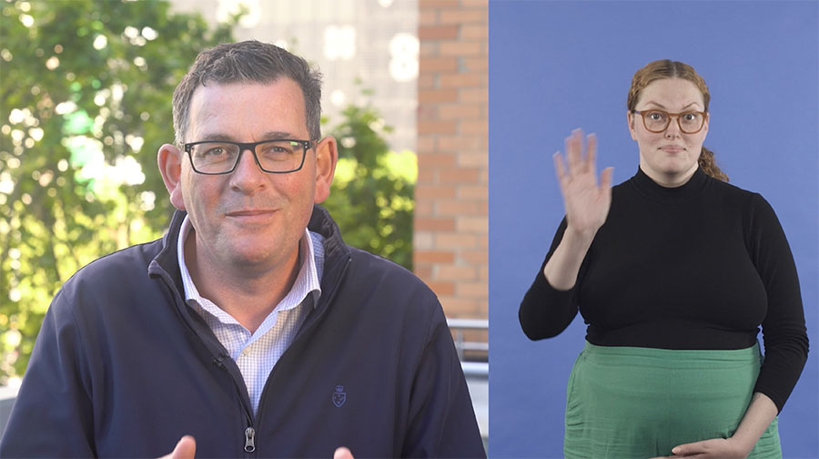 Victorian Labor Party easy language video screenshot. the premier on half of the screen and an Auslan interpreter on the other half.